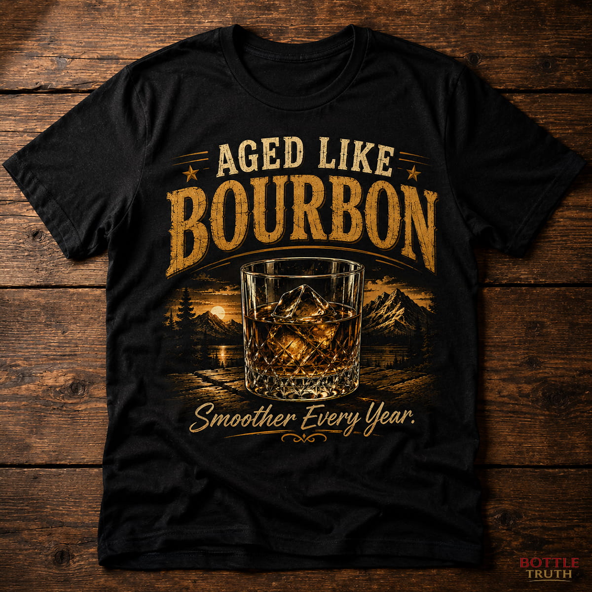 Aged Like Bourbon T Shirt