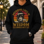 Bourbon Goes in Wisdom Comes Out Hoodie